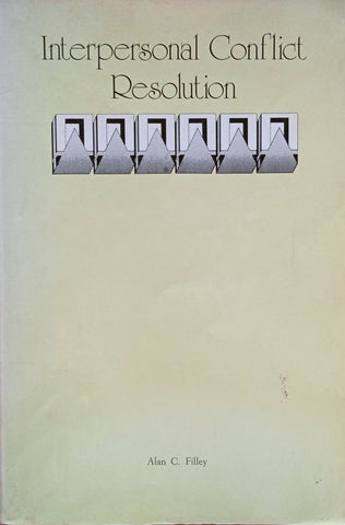 Interpersonal Conflict Resolution | Alan C. Filley