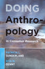 Doing Anthropology in Consumer Research | Patricia L. Sunderland and Rita M. Denny