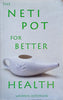 The Neti Pot for Better Health | Warren Jefferson