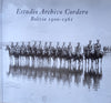 Estudio Archivo Cordero: Bolivia 1900-1961 [Spanish]