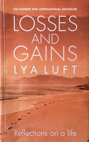 Losses and Gains: Reflections on a Life | Lya Luft