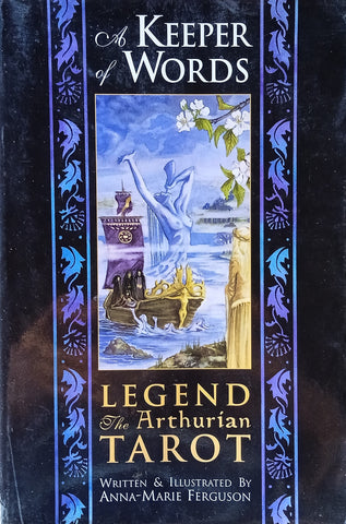 A Keeper of Words. Legend: The Arthurian Tarot | Anna-Marie Ferguson