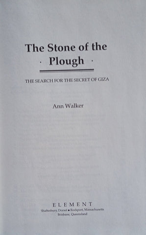 The Stone of the Plough: The Search for the Secret of Giza | Ann Walker