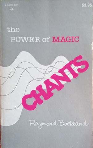 The Power of Magic Chants | Raymond Buckland