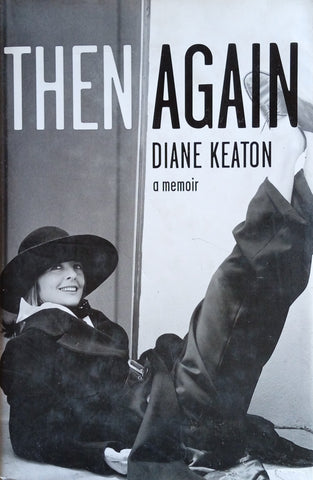 Then Again: A Memoir | Diane Keaton