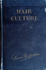 Hair Culture: Rational Methods for Growing the Hair and for Developing Its Strength and Beauty | Bernarr Macfadden