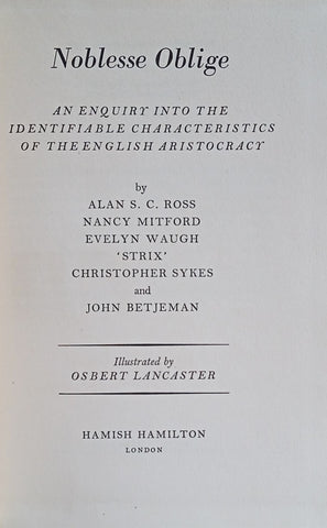 Noblesse Oblige: An Enquiry Into the Identifiable Characteristics of the English Aristocracy | Alan S.C. Ross, Nancy Mitford, Evelyn Waugh, ‘Strix’, Christopher Sykes, John Betjeman