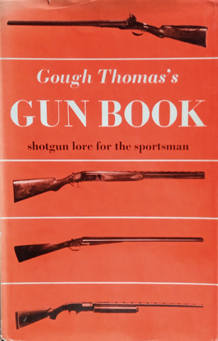 Gough Thomas's Gun Book: Shotgun Lore for the Sportsman | G.T. Garwood