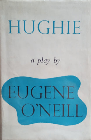 Hughie: A play [First UK Edition] | Eugene O’Neill