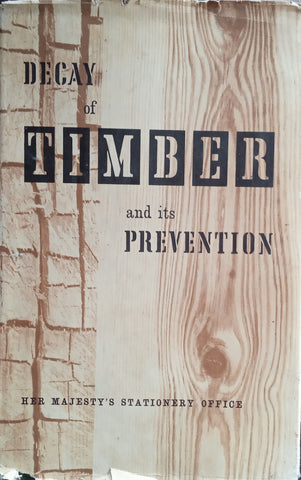 Decay of Timber and its Prevention | K. ST. G. Cartwright, W.P.K. Findlay