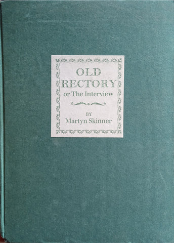 Old Rectory, or The Interview | Martyn Skinner