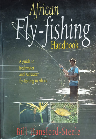 African Fly-fishing Handbook [Signed by the author] | Bill Hansford-Steele