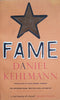 Fame | Daniel Kehlmann