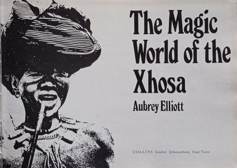 The Magic World of the Xhosa | Aubrey Elliot