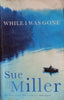 While I Was Gone | Sue Miller