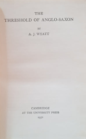 The Threshold of Anglo-Saxon | A.J. Wyatt