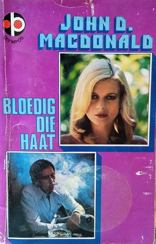 Bloedig die Haat [Afrikaans] | John D. MacDonald