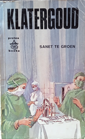 Klatergoud [Afrikaans] | Sanet te Groen