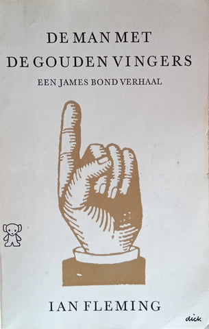 De Man met de Gouden Vingers: Een James Bond Verhaal [Dutch] | Ian Fleming