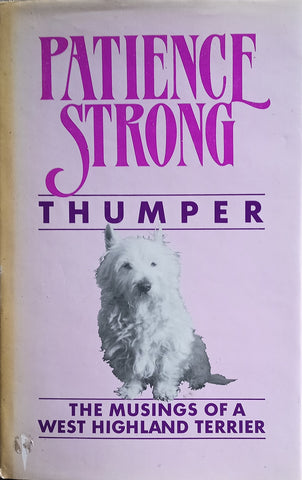 Thumper: Musings of a West Highland Terrier | Patience Strong