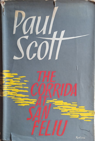 The Corrida at San Feliu [First edition] | Paul Scott