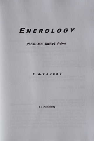 Enerology. Phase One: Unified Vision | F.A. Fouché