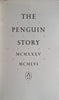 The Penguin Story MCMXXXV - MCMLVI