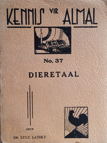 Kennis vir Almal No.37: Dieretaal [Afrikaans] | Dr. Lulu Latsky