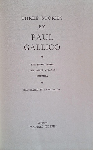 Three Stories By Paul Gallico: The Snow Goose, The Small Miracle and Ludmilla | Paul Gallico