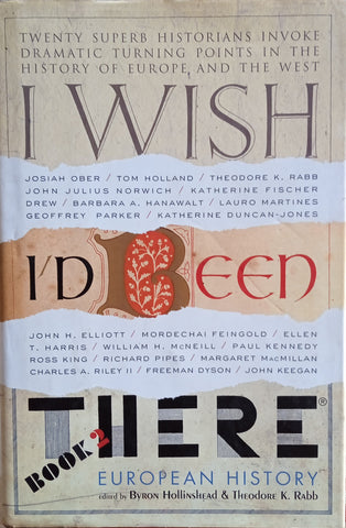 I Wish I'd Been There: Book 2 | Byron Hollinshead & Theodore K. Rabb (eds.)