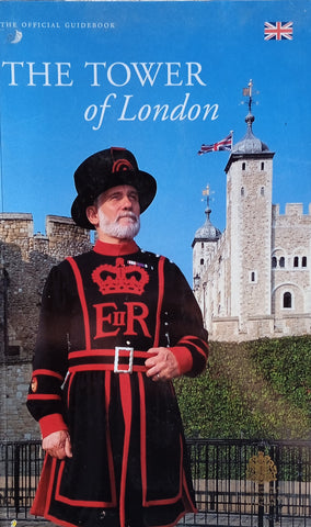 The Tower of London: The Official Guidebook