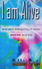 I Am Alive: Journey Guide for Discovering and Living with Awareness, Personal Power, Courage and Joy [Inscribed] | Debbie Craig