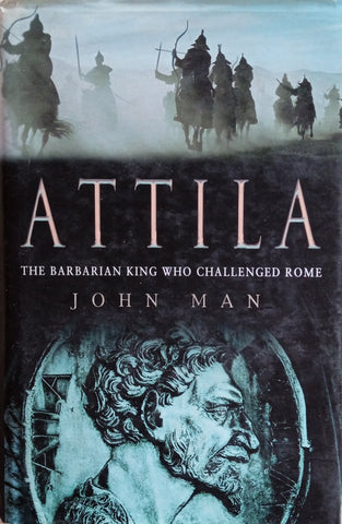 Attilla: The Barbarian King Who Challenged Rome | John Man