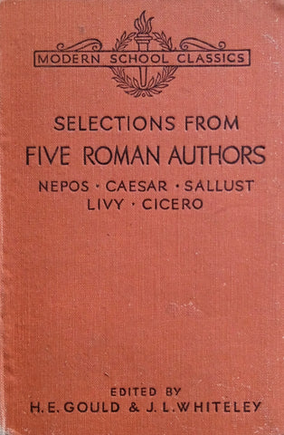 Selections from Five Roman Authors: Nepos, Caesar, Sallust, Livy, Cicero | H.E. Gould & J.L. Whiteley (eds.)