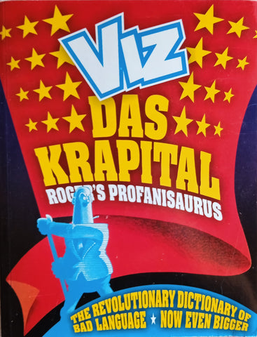 Viz Das Krapital. Roger's Profanisaurus: The Revolutionary Dictionary of Bad Language