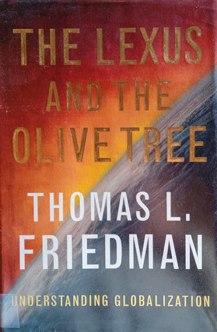 The Lexus and the Olive Tree: Understanding Globalization | Thomas L. Friedman