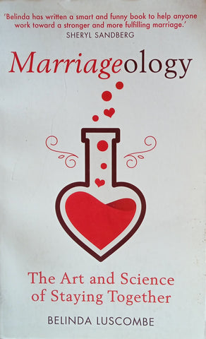 Marriageology: The Art and Science of Staying Together | Belinda Luscombe