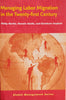 Managing Labor Migration in the Twenty-first Century | Philip Martin, Manolo Abella, and Christiane Kuptsch