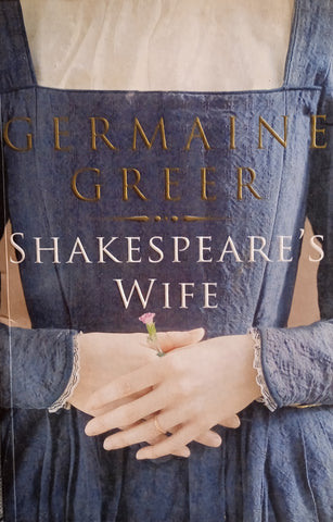 Shakespeare's Wife | Germaine Greer