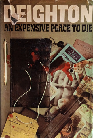 An Expensive Place To Die [First Edition] | Len Deighton