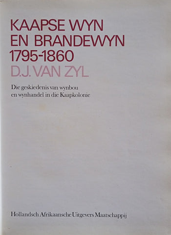 Kaapse Wyn en Brandewyn 1975-1860 [Afrikaans] | D.J. van Zyl