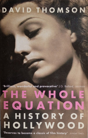 The Whole Equation: A History of Hollywood | David Thomson