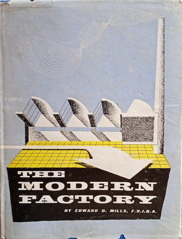 The Modern Factory | Edward D. Mills