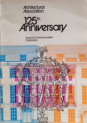 Architectural Association 125th Anniversary Special Commemorative Publication