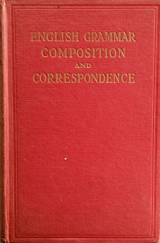 English Grammar, Composition and Correspondence | M. Alderton Pink and S.E. Thomas