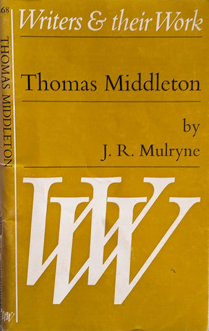 Thomas Middleton (Writers and Their Work Series) | J.R. Mulryne