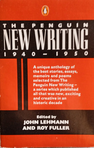 The Penguin New Writing 1940-1950 | John Lehmann and Roy Fuller (eds.)