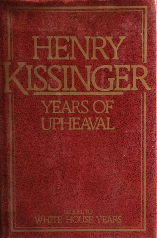 Years of Upheaval | Henry Kissinger