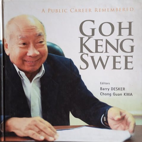 Goh Keng Swee: A Public Career Remembered | Barry Desker and Chong Guan Kwa (eds.)