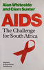 AIDS: The Challenge for South Africa {Signed by Clem Suntner] | Alan Whiteside and Clem Suntner